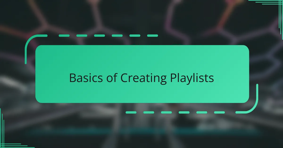 Basics of Creating Playlists