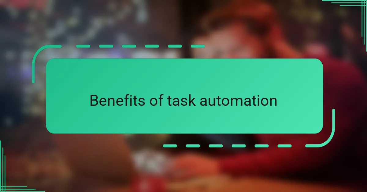 Benefits of task automation