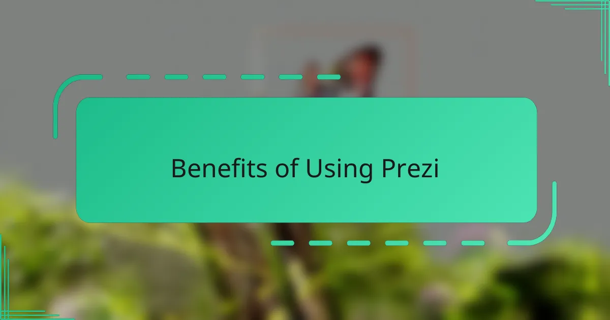 Benefits of Using Prezi