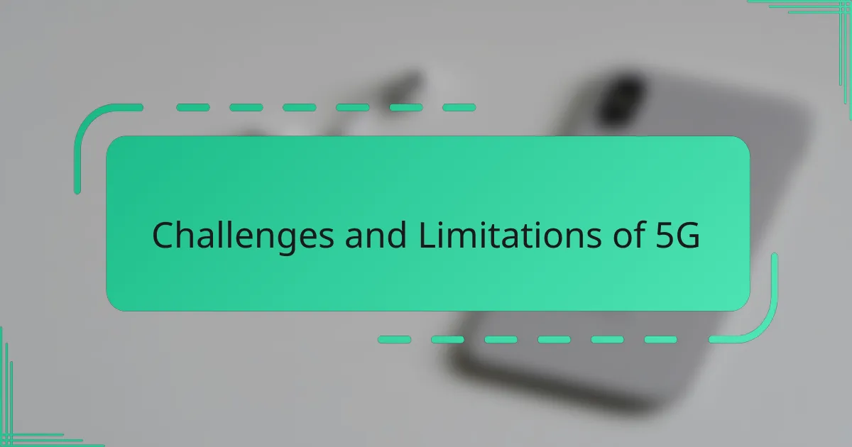 Challenges and Limitations of 5G
