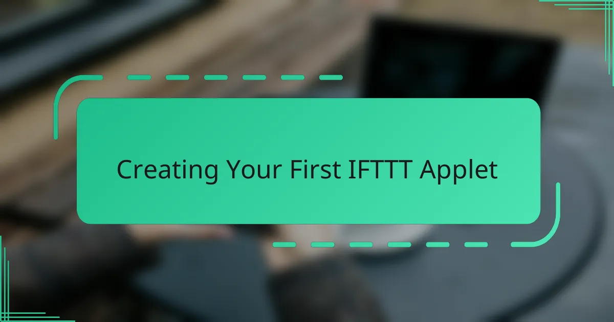 Creating Your First IFTTT Applet