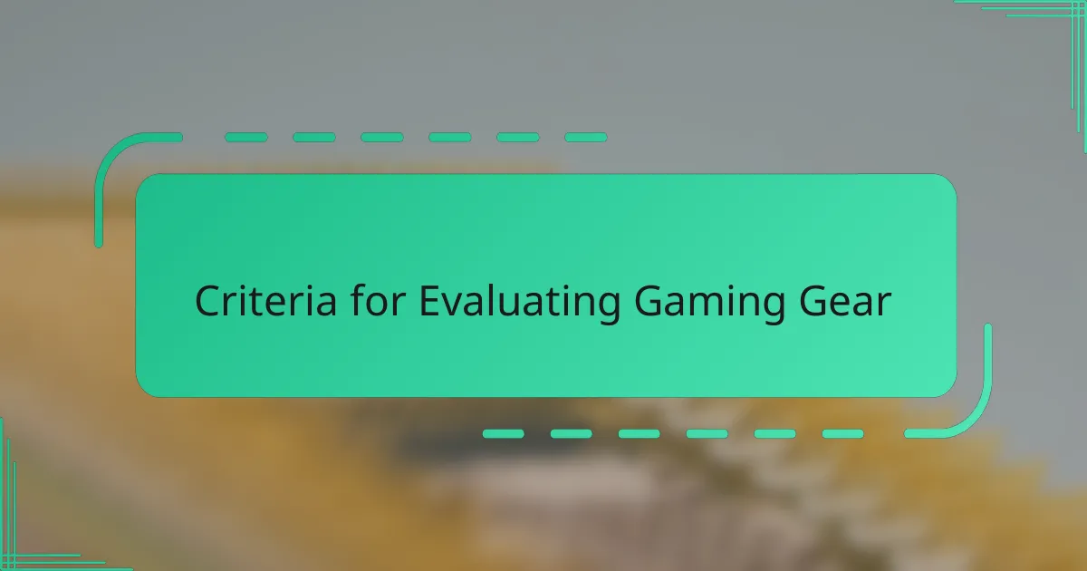 Criteria for Evaluating Gaming Gear