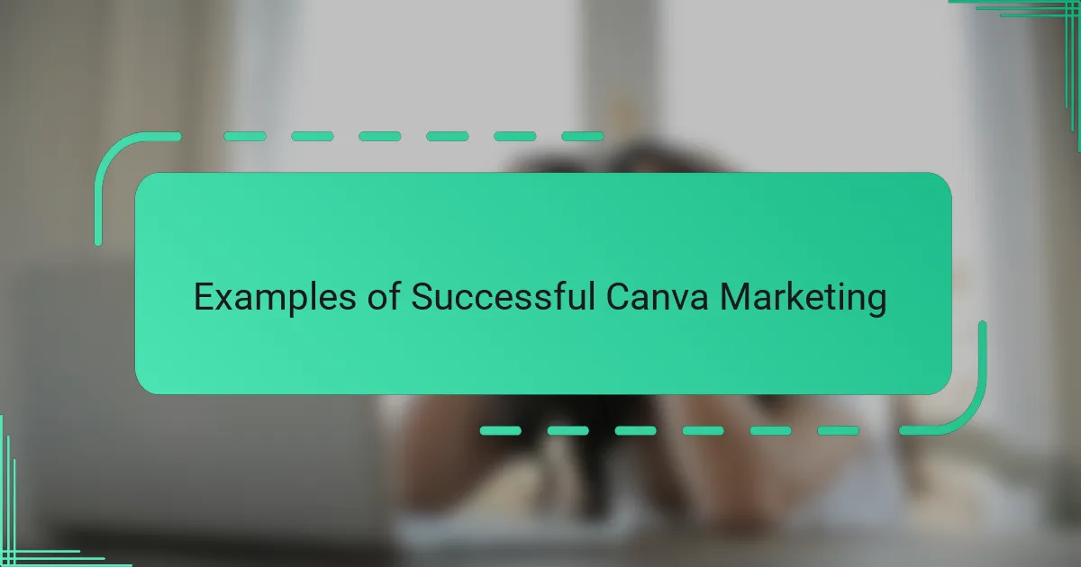 Examples of Successful Canva Marketing