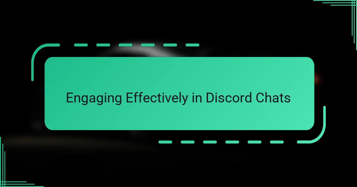 Engaging Effectively in Discord Chats