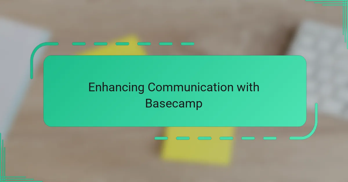 Enhancing Communication with Basecamp