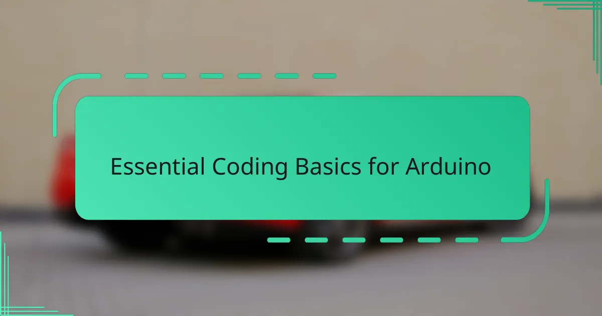 Essential Coding Basics for Arduino