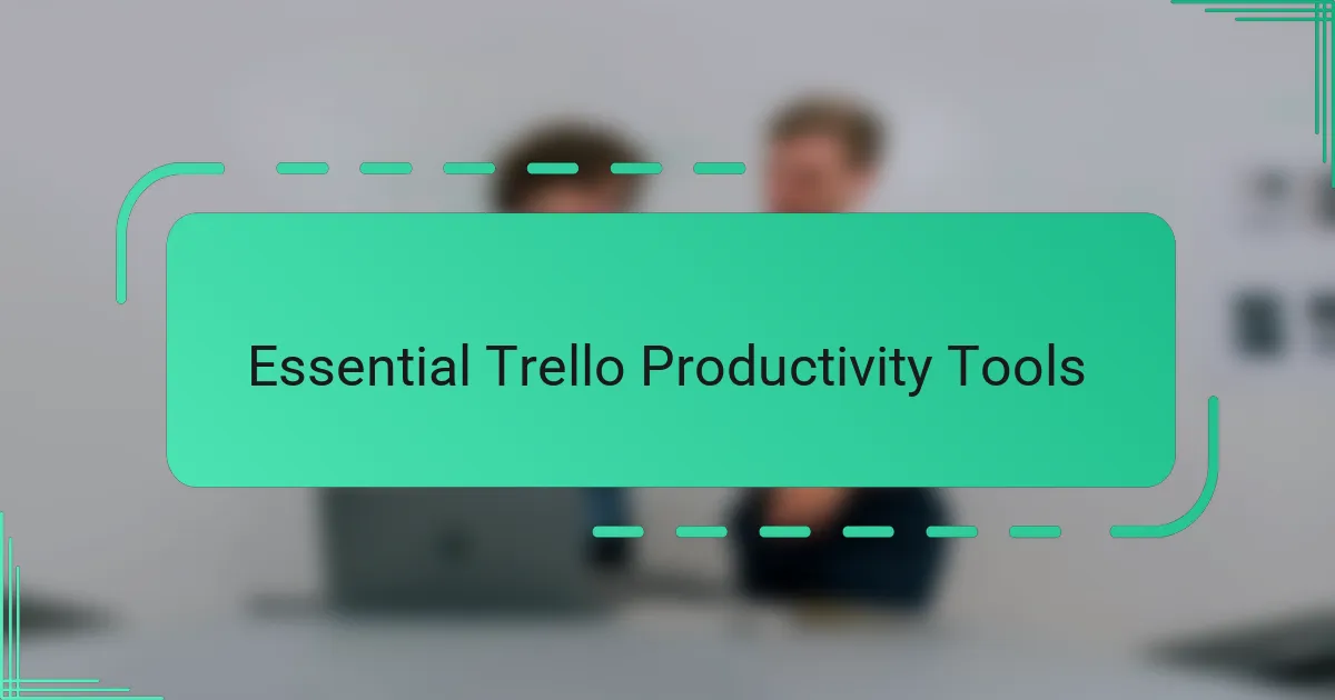 Essential Trello Productivity Tools