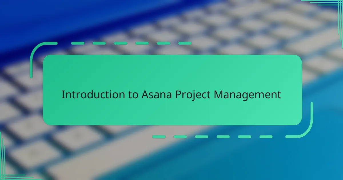 Introduction to Asana Project Management