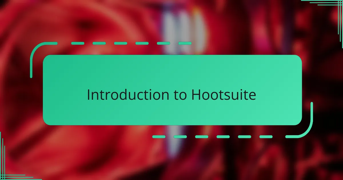 Introduction to Hootsuite