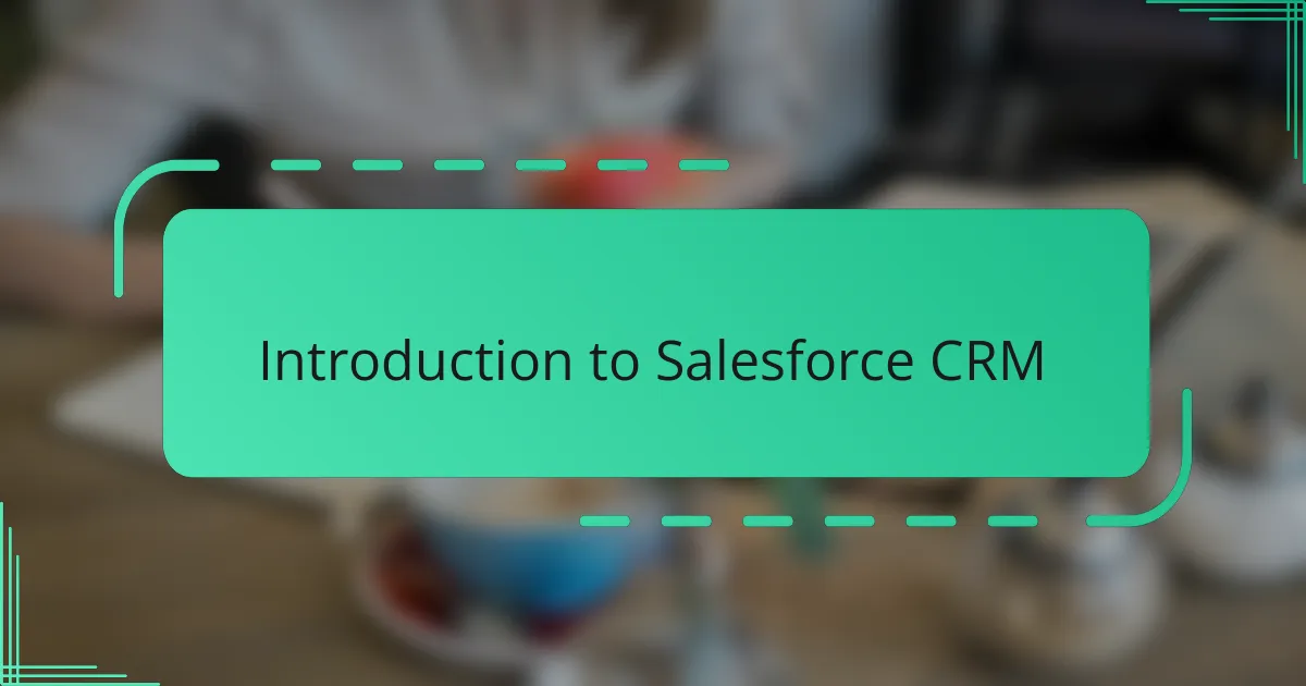 Introduction to Salesforce CRM