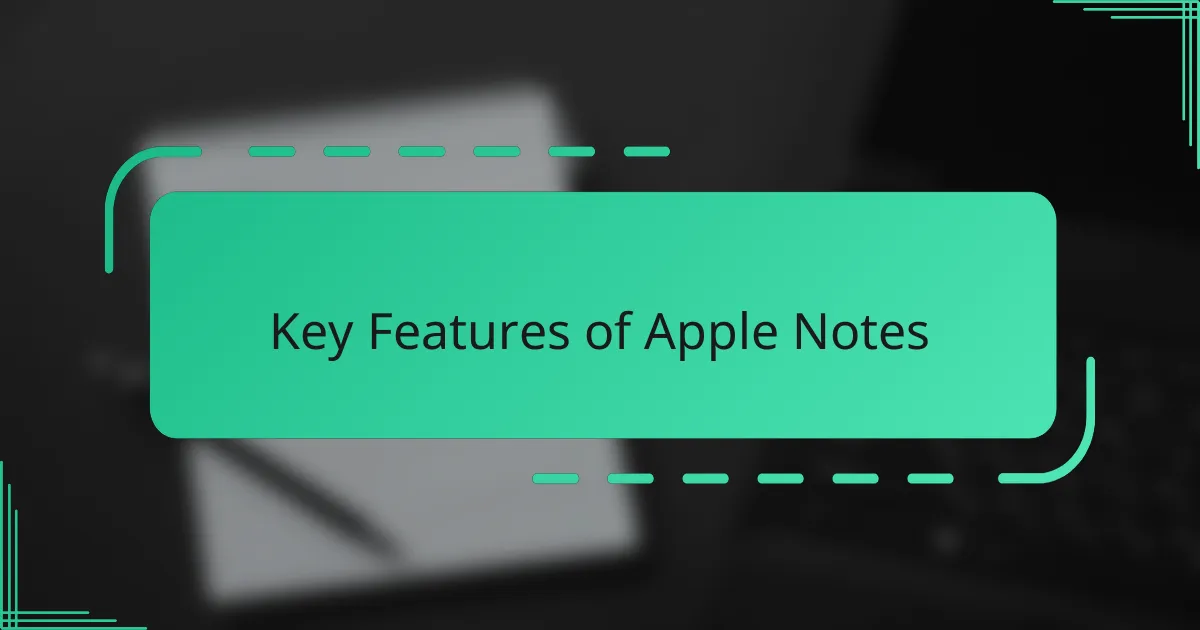 Key Features of Apple Notes