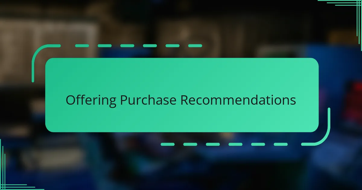 Offering Purchase Recommendations