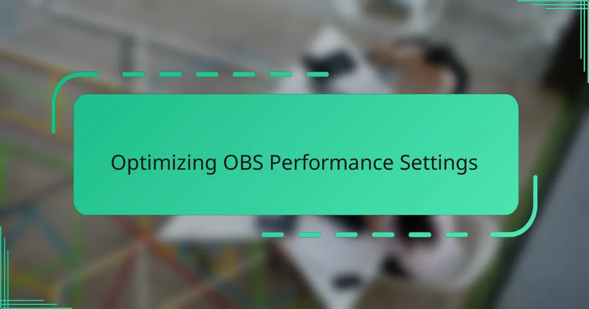 Optimizing OBS Performance Settings
