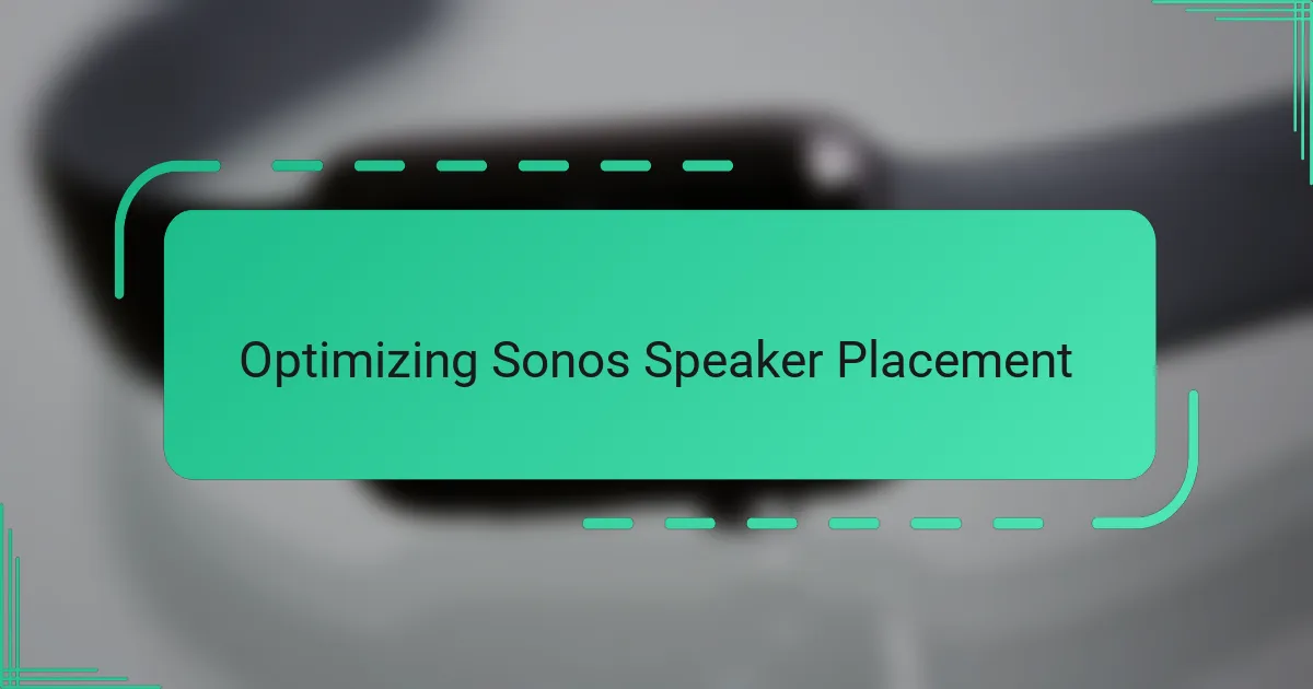 Optimizing Sonos Speaker Placement
