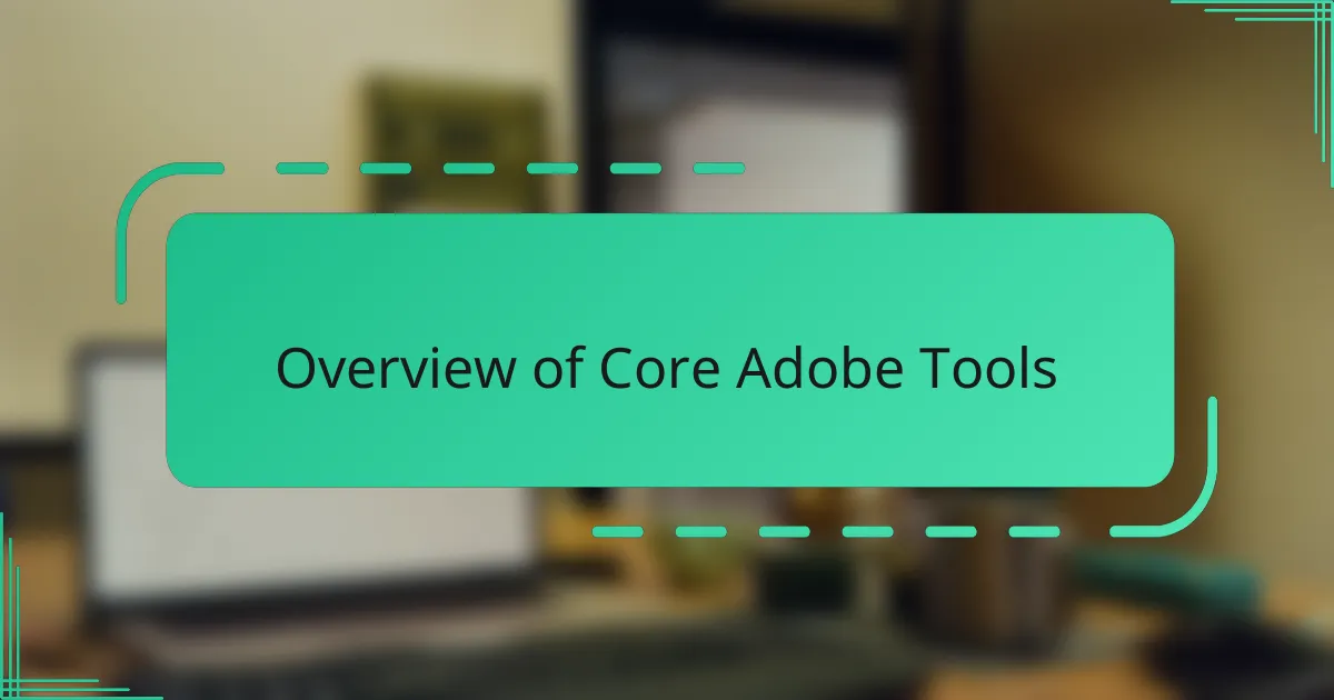Overview of Core Adobe Tools