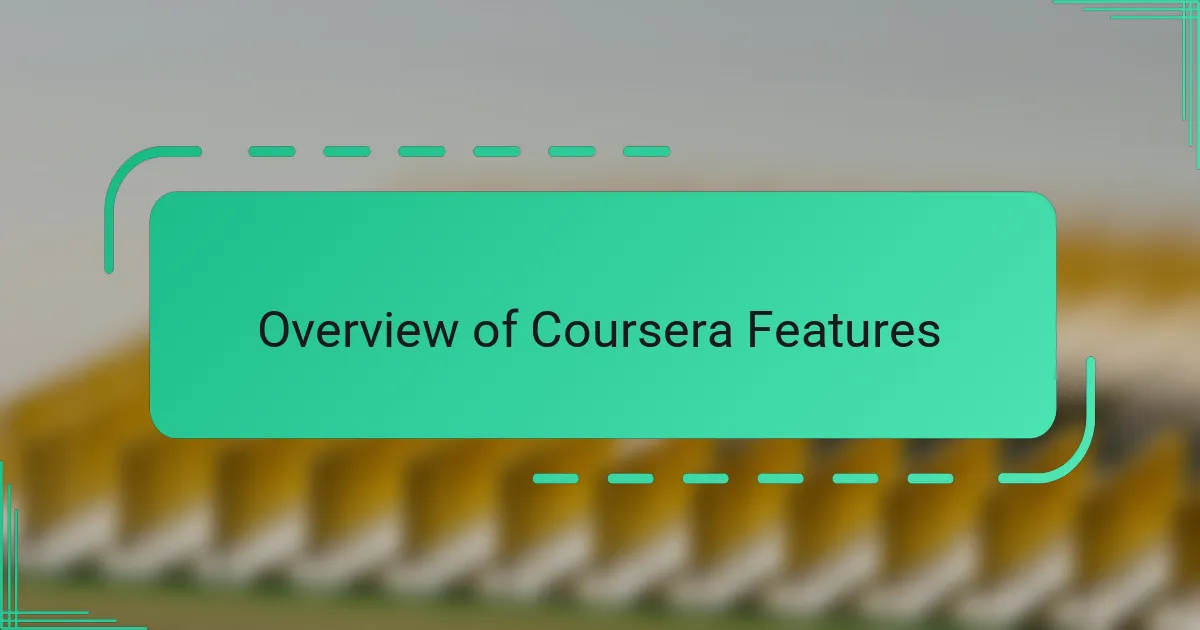 Overview of Coursera Features