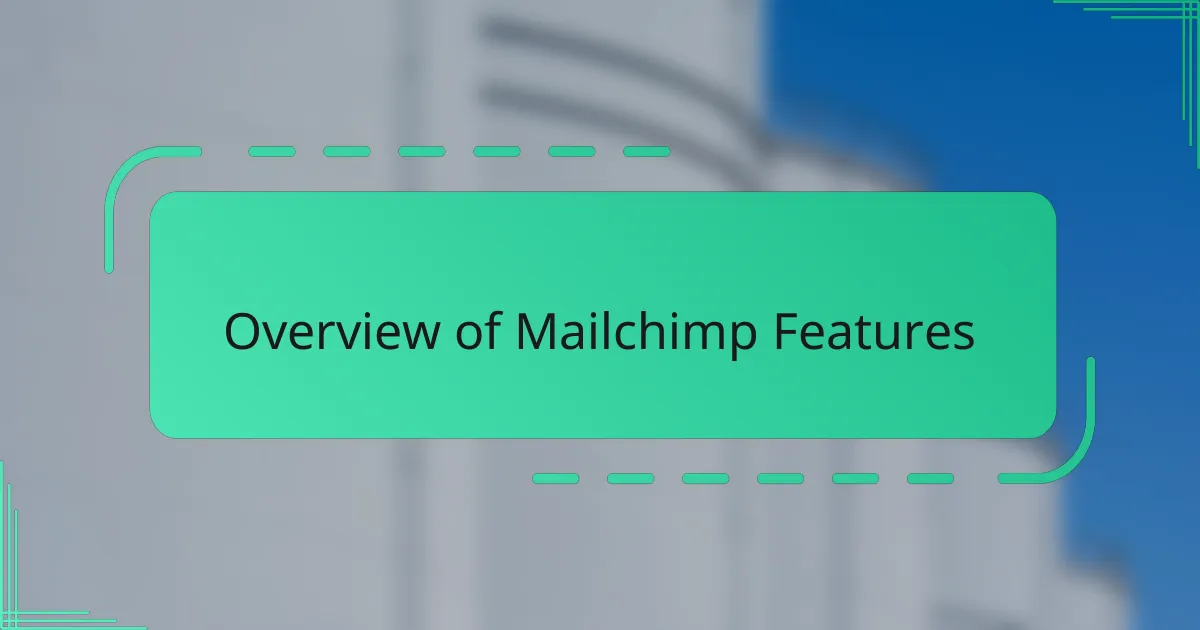Overview of Mailchimp Features