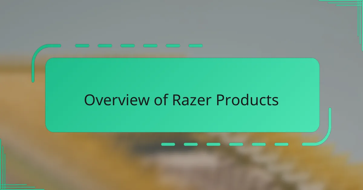 Overview of Razer Products