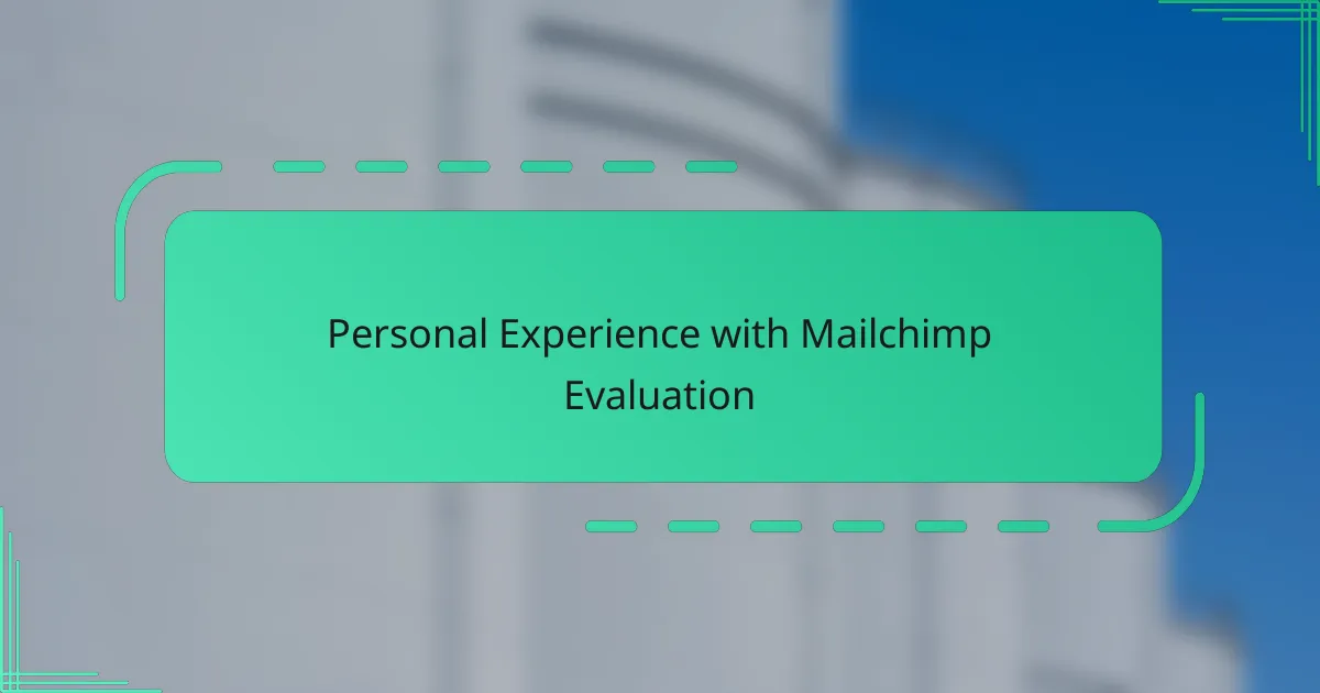 Personal Experience with Mailchimp Evaluation