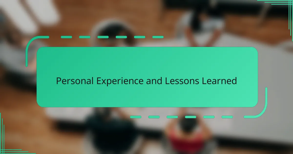 Personal Experience and Lessons Learned