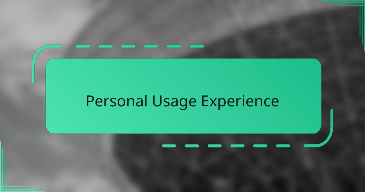Personal Usage Experience