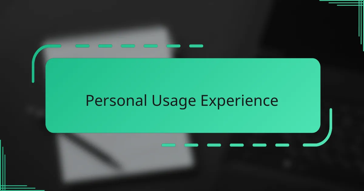 Personal Usage Experience