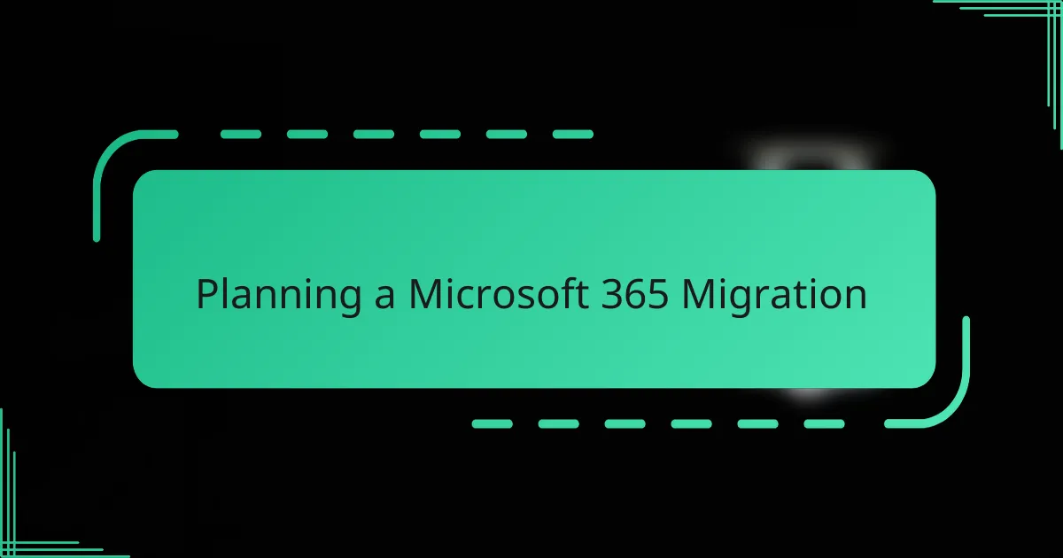 Planning a Microsoft 365 Migration