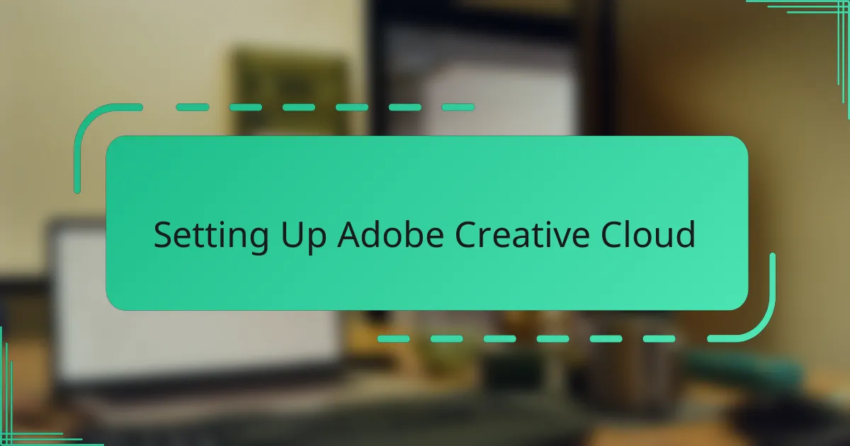 Setting Up Adobe Creative Cloud
