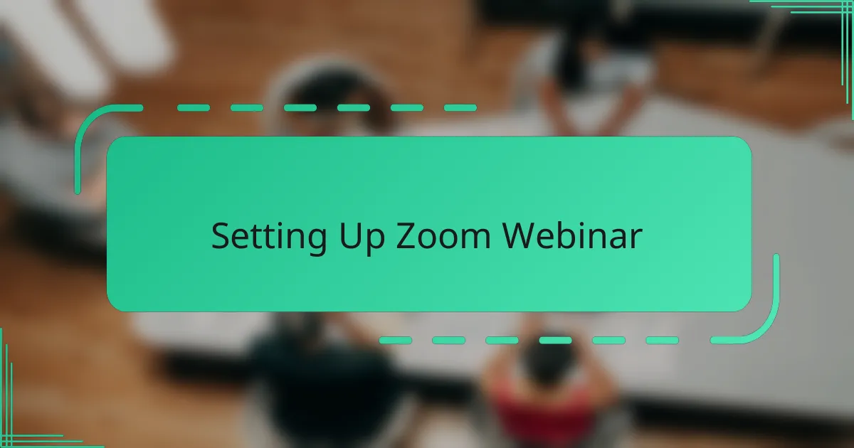 Setting Up Zoom Webinar