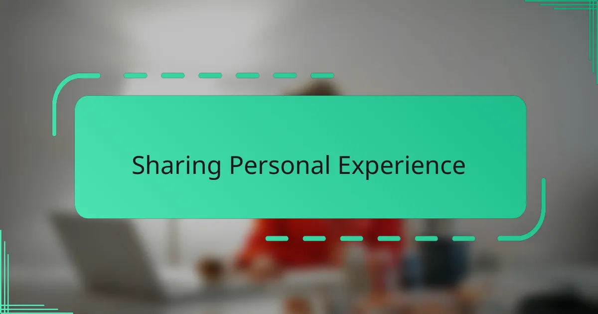 Sharing Personal Experience