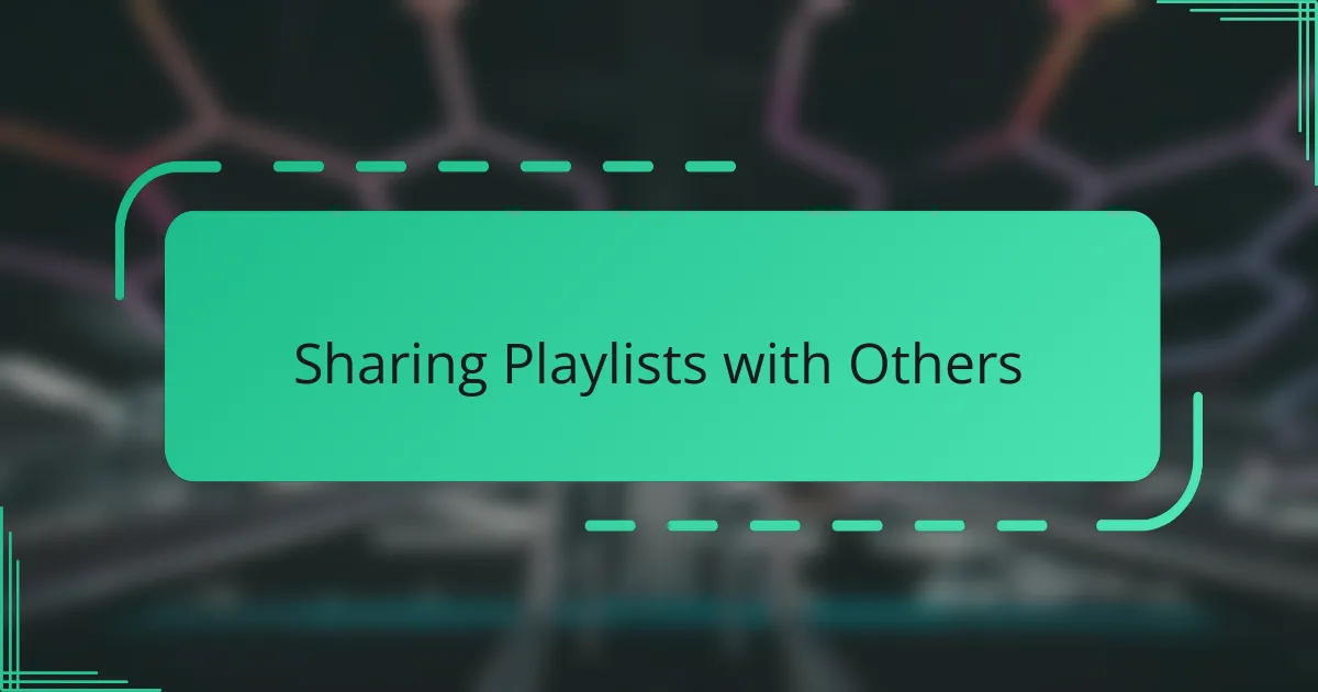 Sharing Playlists with Others