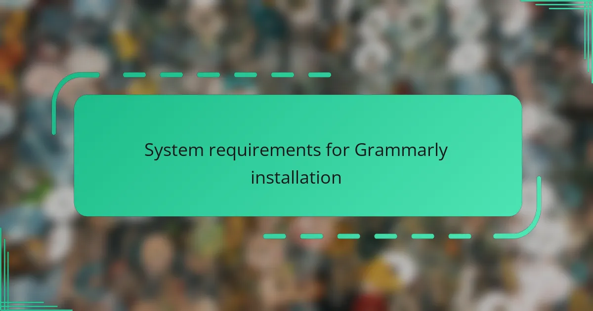 System requirements for Grammarly installation