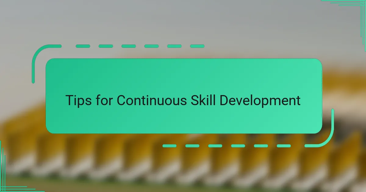 Tips for Continuous Skill Development