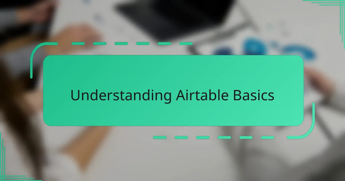 Understanding Airtable Basics