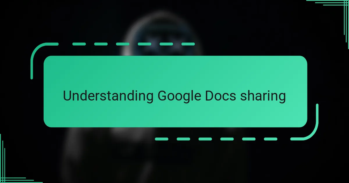 Understanding Google Docs sharing
