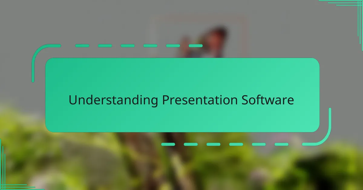 Understanding Presentation Software