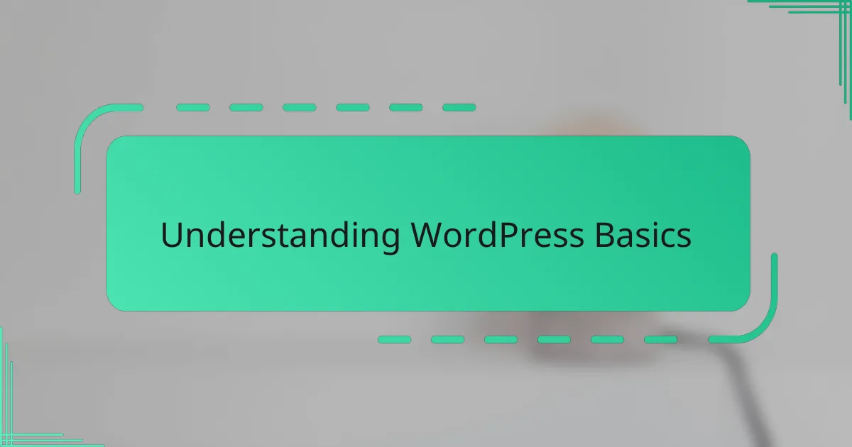 Understanding WordPress Basics
