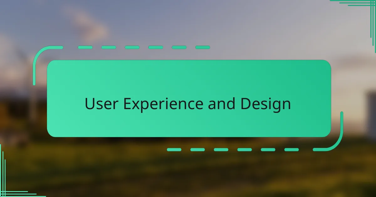 User Experience and Design