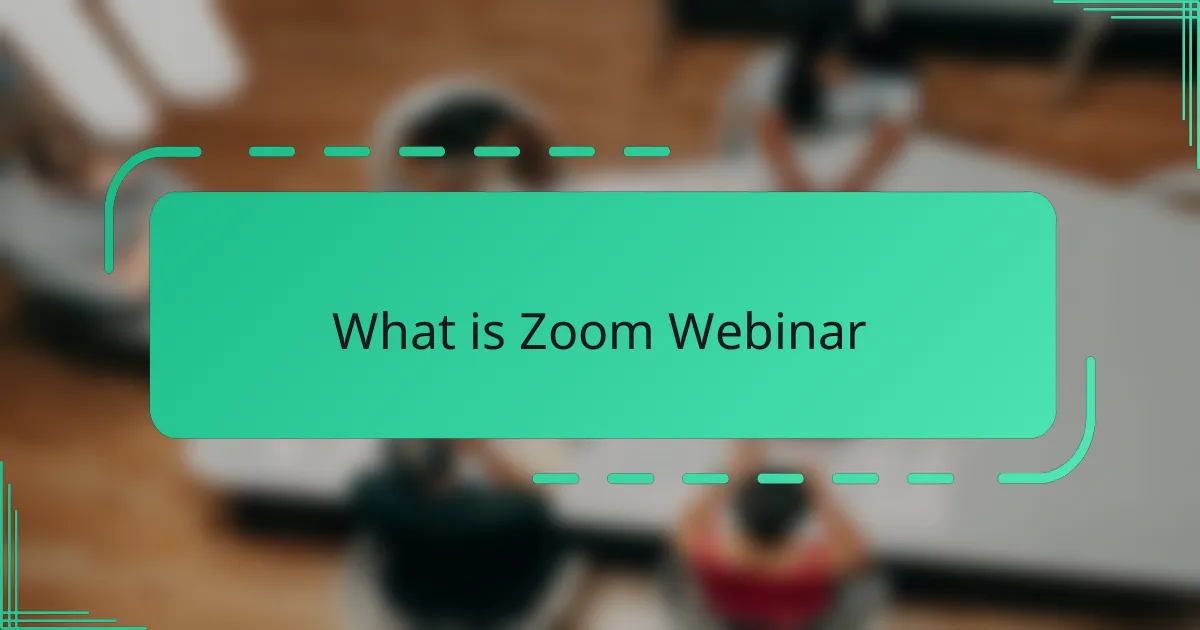 What is Zoom Webinar